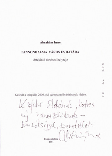 Ábrahám Imre - Pannonhalma város és határa - Áttekintő történeti helyrajz (dedikált)