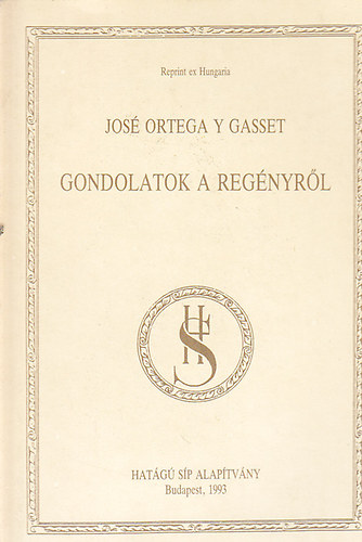 Jos Ortega Y Gasset - Gondolatok a regnyrl