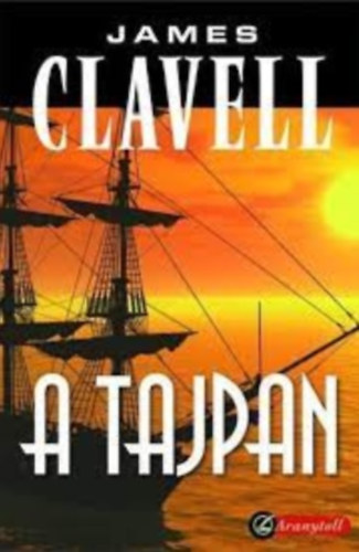 James Clavell - A tajpan 1-2. (Tai-Pan)