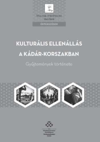Dr. Huhk Helna, Bdi Lrnt, Horvth Sndor, Scheibner Tams  (szerk.) Apor Pter (szerk.) - Kulturlis ellenlls a Kdr-korszakban