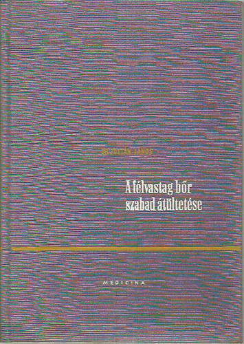 Dr. Zolt�n J�nos - A f�lvastag b�r szabad �t�ltet�se