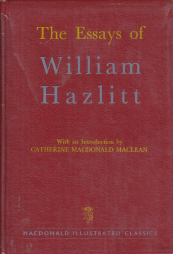 William Hazlitt - The Essays of William Hazlitt