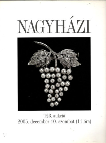 Nagyhzi 123. aukci 2005. december 10.