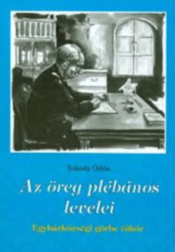 Tokody �d�n - Az �reg pl�b�nos levelei