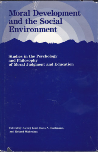 Georg Lind - Moral Development and the Social Environment