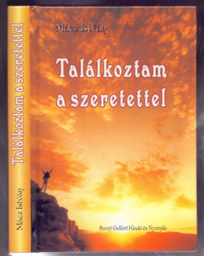 M�cz Istv�n - Tal�lkoztam a szeretettel