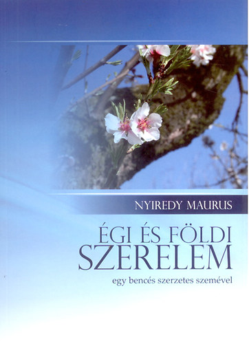 Nyiredy Maurus - Égi és földi szerelem