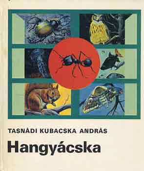 Tasndi Kubcska Andrs - Hangycska