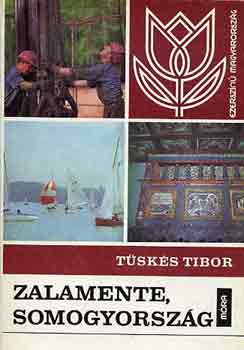 Tüskés Tibor - Zalamente, Somogyország