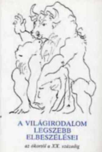 a vilgirodalom legszebb elbeszlsei az kortl a XX.szzadig III.