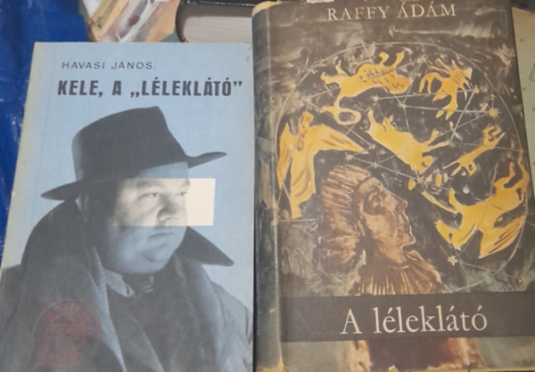 Raffy dm Havasi Jnos - 2 knyv: Havasi Jnos: Kele, a lleklt, Raffy dm: A lleklt