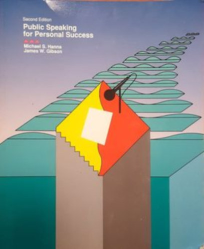 James Gibson Michael S. Hanna - Public Speaking for Personal Success