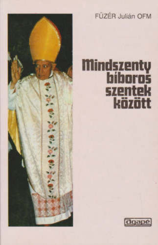 F�z�r Juli�n - Mindszenty b�boros szentek k�z�tt