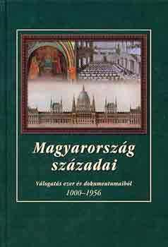 Magyarorsz�g sz�zadai (1000-1956)