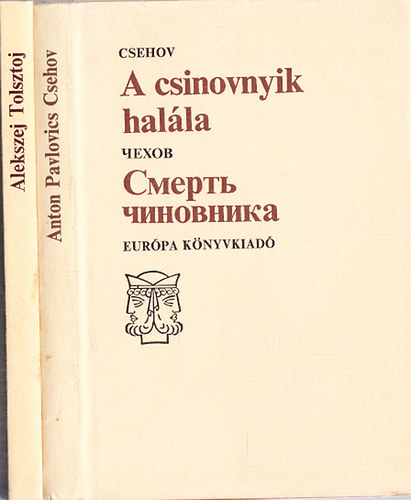 Csehov; Alekszej Tolsztoj - A csinovnyik halla + Szerelem (Orosz-magyar tkrfordts)