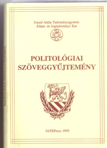Szerkesztette: Kovcs Lszl Imre - Politolgiai szveggyjtemny (JATE llam- s Jogtudomnyi Kar Politolgiai Tanszk)