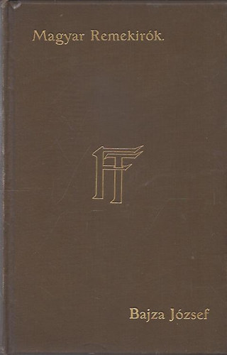 Bajza J�zsef munk�i (Magyar remek�r�k)