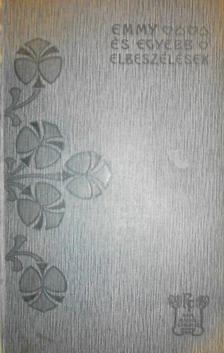 R�kosi Viktor - Emmy �s egy�b elbesz�l�sek (R�kosi Viktor munk�i XVI.)