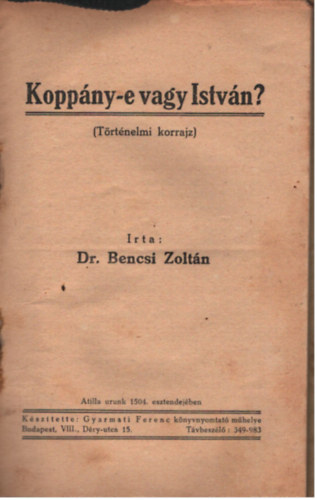 Dr. Bencsi Zoltn - Koppny-e, vagy Istvn?