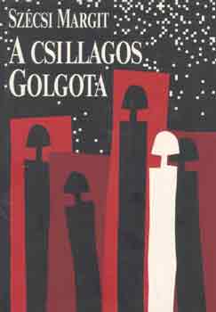 Szécsi Margit - A csillagos Golgota