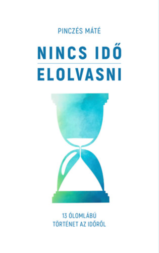 Pinczs Mt - Nincs id elolvasni