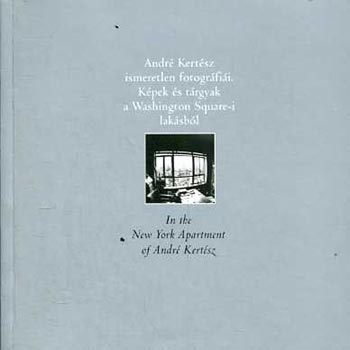Andr Kertsz - Andr Kertsz ismeretlen fotogrfii