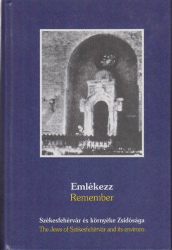 Nincs - Emlkezz-remember! Szkesfehrvr s krnyke Zsidsga