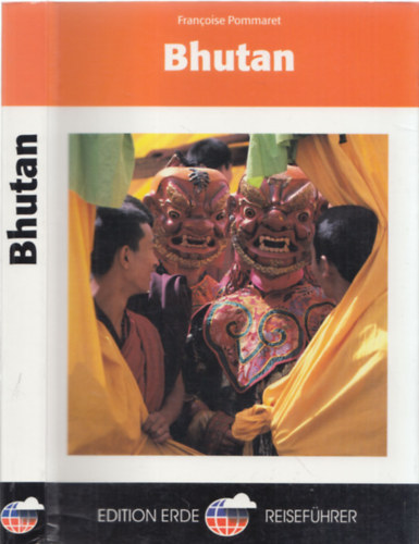 Francoise Pommaret - Bhutan (Edition Erde Reiseführer)- német nyelvű