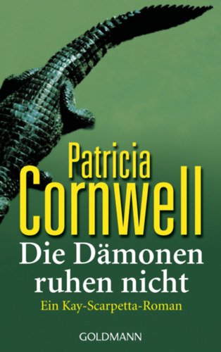 Patrica Cornwell - Die D�monen ruhen nicht