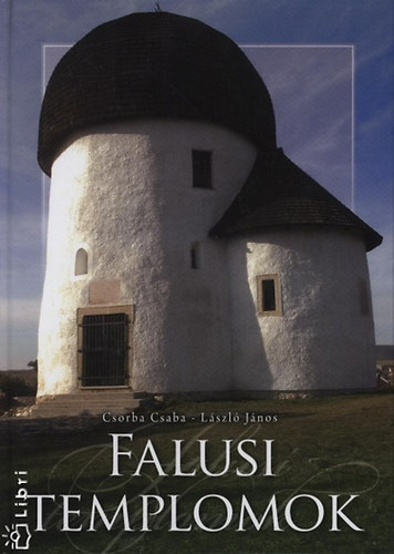 Lszl Jnos Csorba Csaba - Falusi templomok
