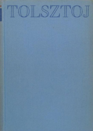 Lev Tolsztoj - Lev Tolsztoj mvei 1.: Elbeszlsek 1852-1859