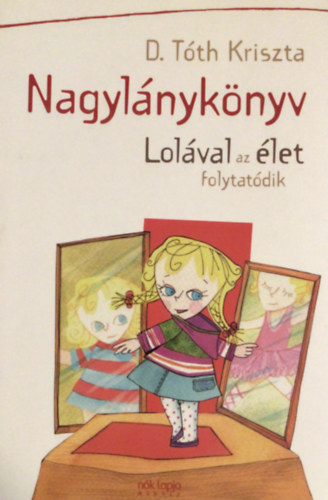 D. Tth Kriszta - Nagylnyknyv - Lolval az let folytatdik