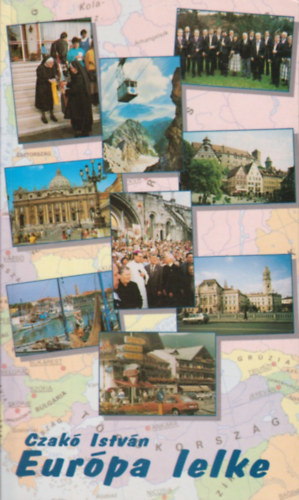 Czakó István - Európa lelke