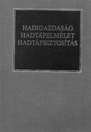 Dr. Kocsis Bernt - Hadigazdasg hadtpelmlet hadtpbiztosts
