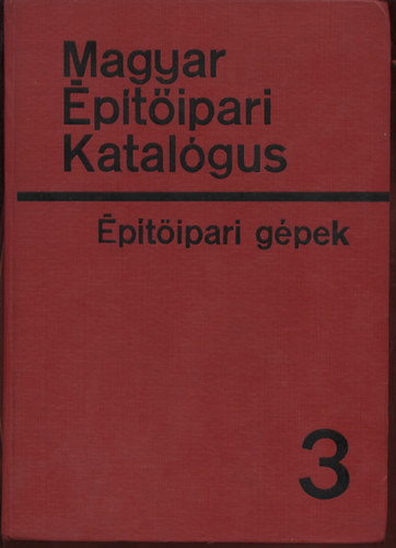 Bakcsi Gergely Kolossvry Pl - Magyar ptipari Katalgus ptpari gpek 3.