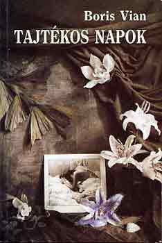 Boris Vian - Tajt�kos napok