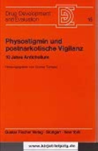Physostigmin und postnarkotische Vigilanz. 10 Jahre Anticholium (Fizosztigmin s posztnarkotikus bersg. Az Anticholium 10 ve nmet nyelven)