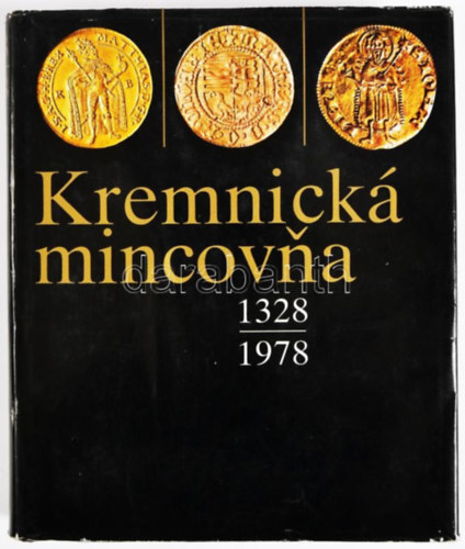 J. Kazimir S.-Hlinka - Kremnick mincovna 1328-1978