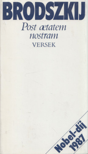 Joszif Brodszkij - Post aetatem nostram (versek)