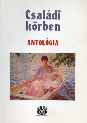 Dr. Mérő Éva (szerk.) - Családi körben (Antológia)