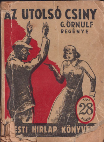 G. rnulf - Az utols csny (Pesti Hrlap knyvek)
