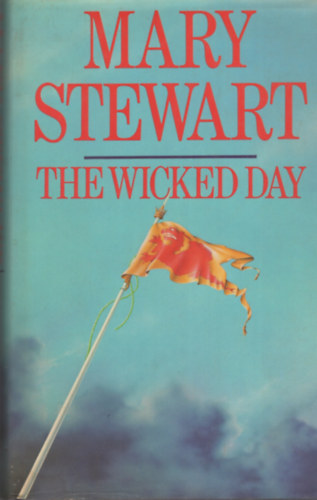 Mary Stewart - The Wicked Day