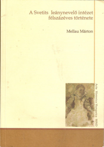 A Svetits leánynevelő intézet félszázéves története
