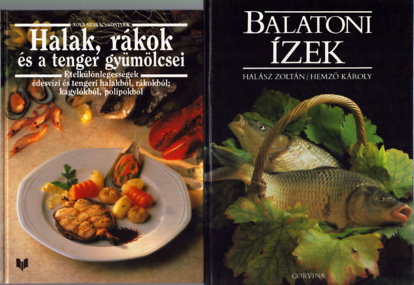 Halász Zoltán, Hemző Károly - 2 db halas szakácskönyv: Balatoni ízek - Halak, rákok és a tenger gyümölcsei