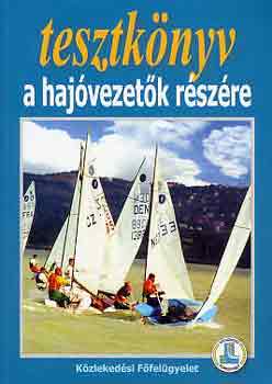 Horv�th Imre-Soml�v�ri L�szl� - Tesztk�nyv a haj�vezet�k r�sz�re