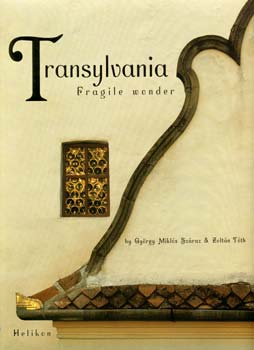 Tóth; Száraz Miklós György - Transylvania - Fragile wonder