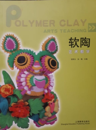 Polymer Clay - Arts teaching (angol-knai)