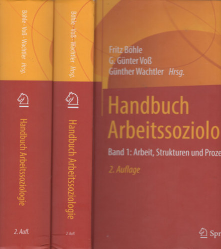 G. G�nter Vo�, G�nther Wachtler Fritz B�hle - Handbuch Arbeitssoziologie I.-II.