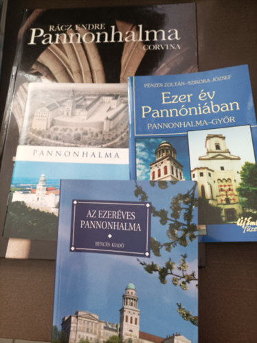4knyv Pannonhalmrl: Rcz Endre: Pannonhalma; Az ezerves Pannonhalma; Pannonhalma; Ezer v Pannniban