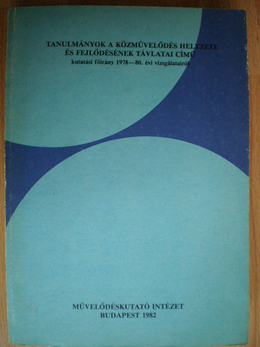 Timár Györgyné - Tanulmányok a közművelődés helyzete és fejlődésének távlatai című...
